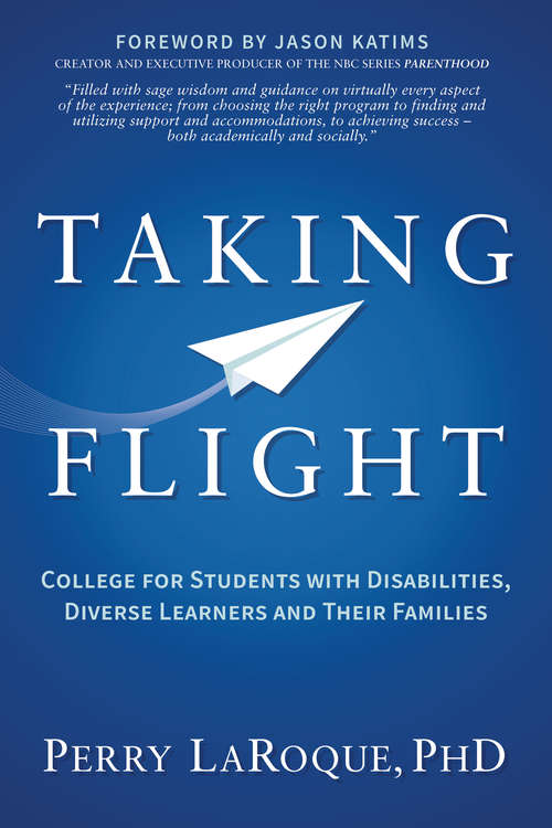 Book cover of Taking Flight: College for Students with Disabilities, Diverse Learners and Their Families