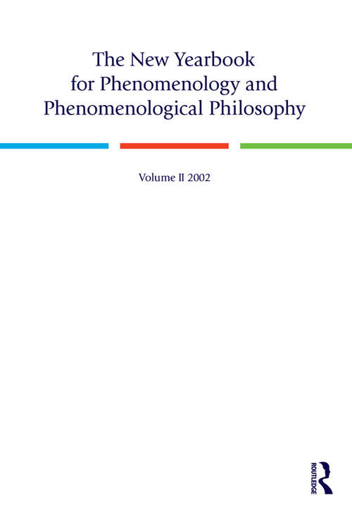The New Yearbook for Phenomenology and Phenomenological Philosophy: Volume 2