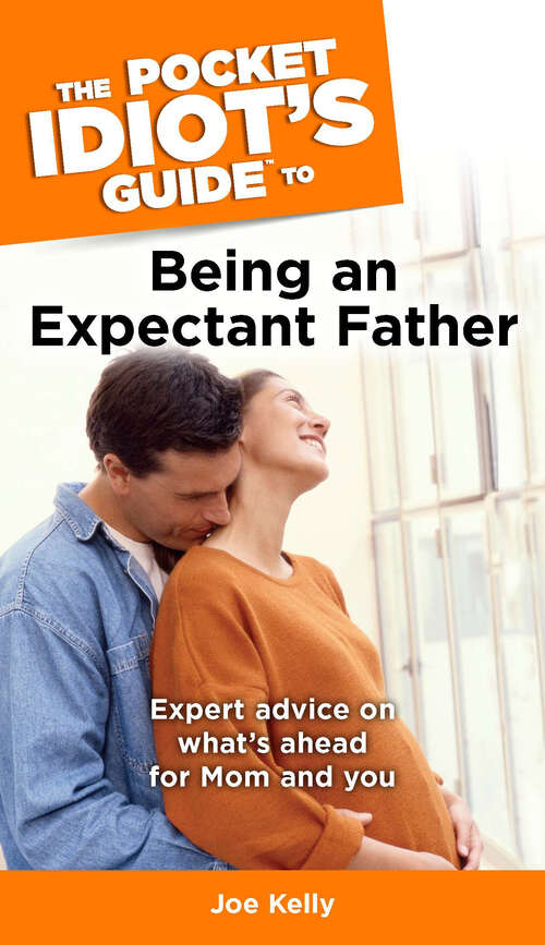 Book cover of The Pocket Idiot's Guide to Being An Expectant Father