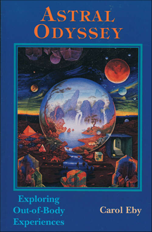 Book cover of Astral Odyssey: Exploring Out-Of-Body Experiences