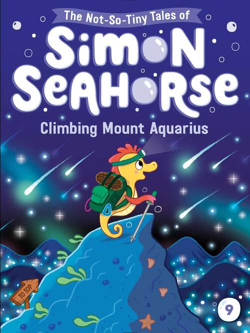 Book cover of Climbing Mount Aquarius (The Not-So-Tiny Tales of Simon Seahorse #9)