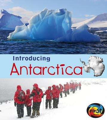 Book cover of Introducing Antarctica (Introducing Continents Series)