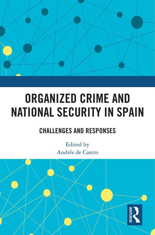 Book cover of Organized Crime and National Security in Spain: Challenges and Responses (1)