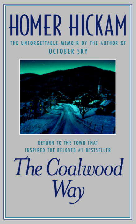 The Coalwood Way: A Memoir (Coalwood #2)
