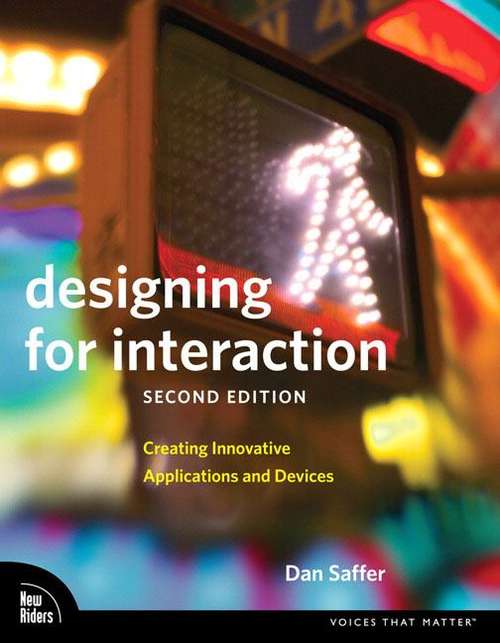 Book cover of Designing For Interaction: Creating Innovative Applications and Devices