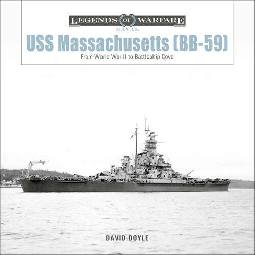 Book cover of USS Massachusetts (BB-59): From World War II to Battleship Cove