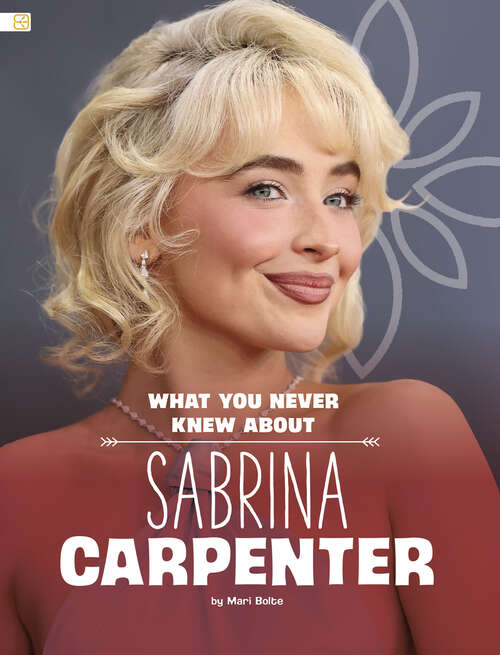 Book cover of What You Never Knew About Sabrina Carpenter
