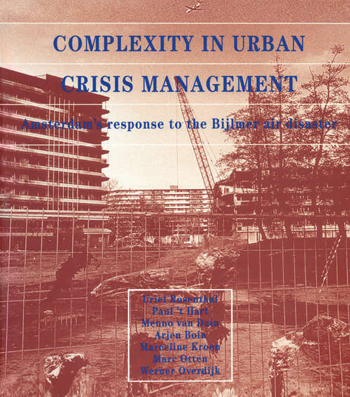 Complexity in Urban Crisis Management: Amsterdam's Response to the Bijlmer Air Disaster