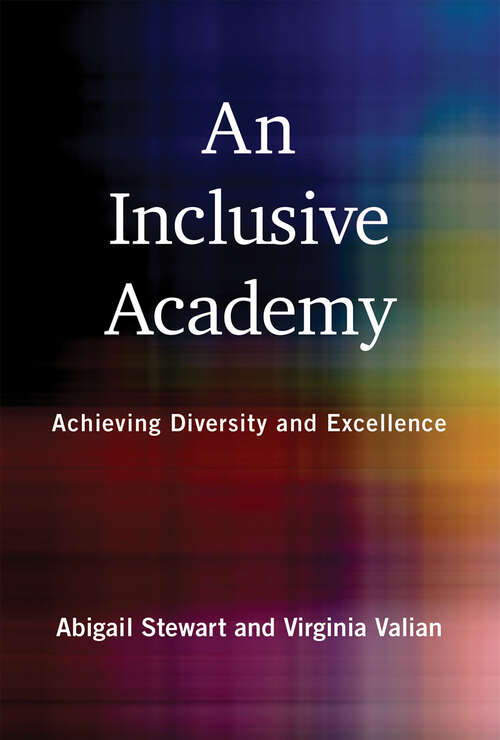 Book cover of An Inclusive Academy: Achieving Diversity and Excellence (The\mit Press Ser.)