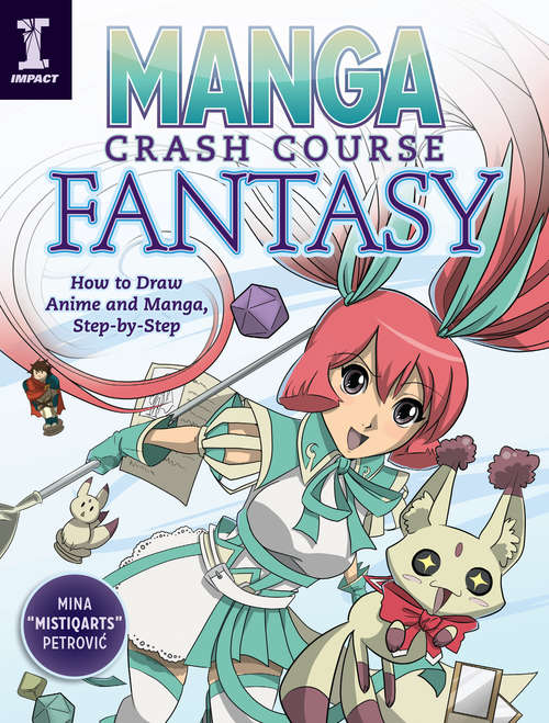Book cover of Manga Crash Course Fantasy: How to Draw Anime and Manga, Step by Step