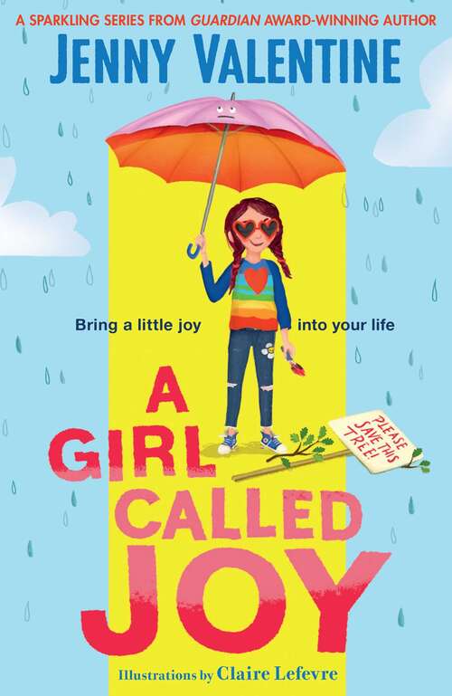 Book cover of A Girl Called Joy: Bring a little JOY into your life! (A Girl Called Joy #1)