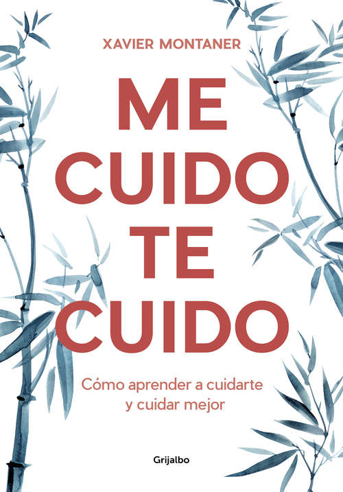 Book cover of Me cuido, te cuido: Cómo aprender a cuidarte y cuidar mejor