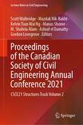 Proceedings of the Canadian Society of Civil Engineering Annual Conference 2021: CSCE21 Structures Track Volume 2 (Lecture Notes in Civil Engineering #244)