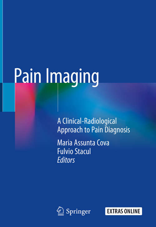 Pain Imaging: A Clinical-Radiological Approach to Pain Diagnosis