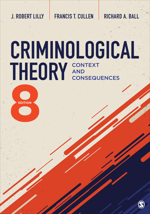 Book cover of Criminological Theory: Context and Consequences (Eighth Edition)