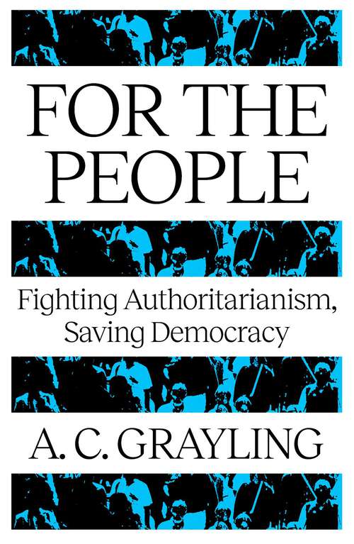 Book cover of For The People: Fighting Authoritarianism, Saving Democracy