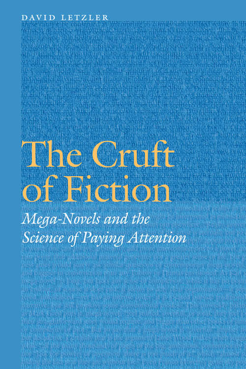 Book cover of The Cruft of Fiction: Mega-Novels and the Science of Paying Attention (Frontiers of Narrative)