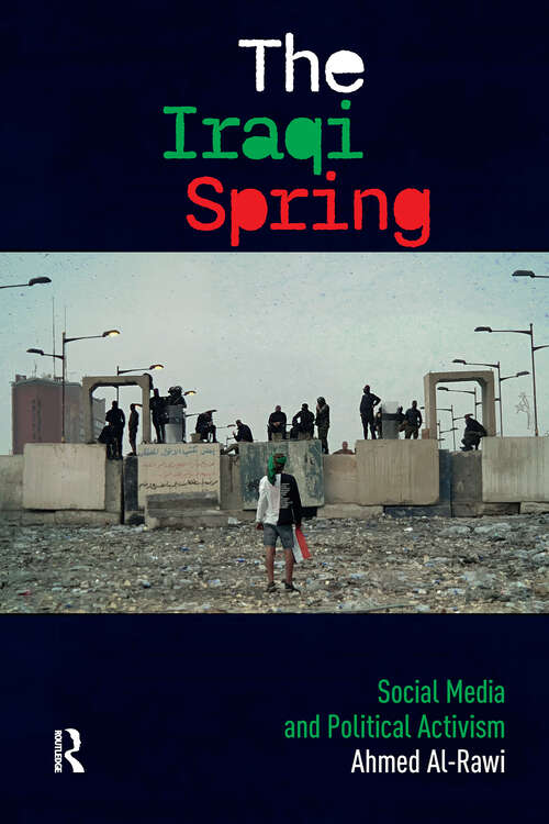 Book cover of The Iraqi Spring: Social Media and Political Activism (1)