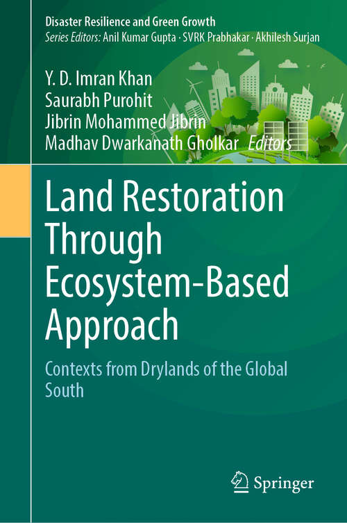 Book cover of Land Restoration Through Ecosystem-Based Approach: Contexts from Drylands of the Global South (Disaster Resilience and Green Growth)