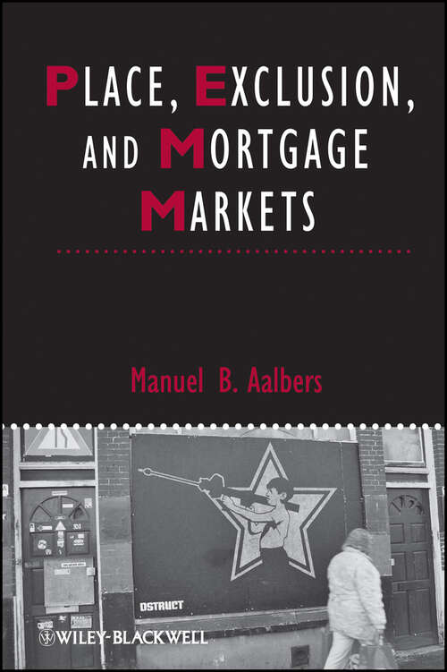 Book cover of Place, Exclusion and Mortgage Markets (IJURR Studies in Urban and Social Change Book Series #37)