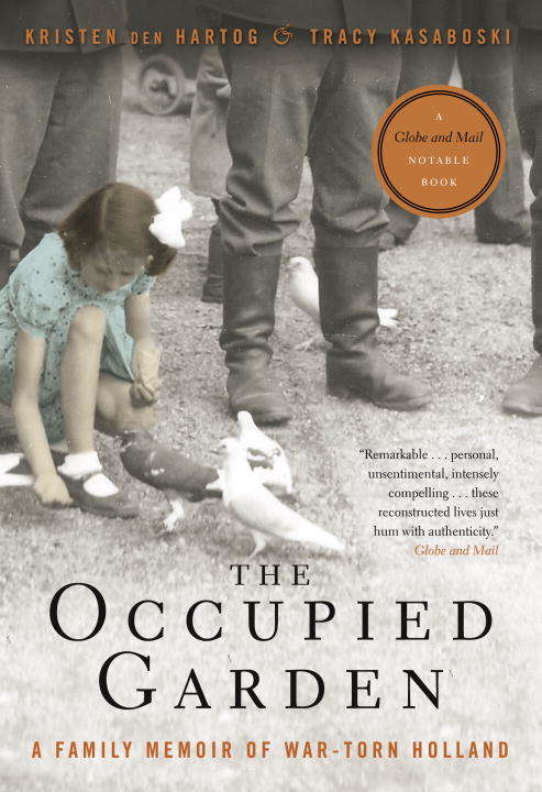 Book cover of The Occupied Garden: A Family Memoir of War-Torn Holland