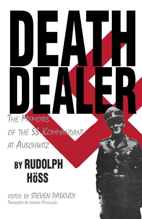 Book cover of Death Dealer: the Memoirs of the SS Kommandant at Auschwitz