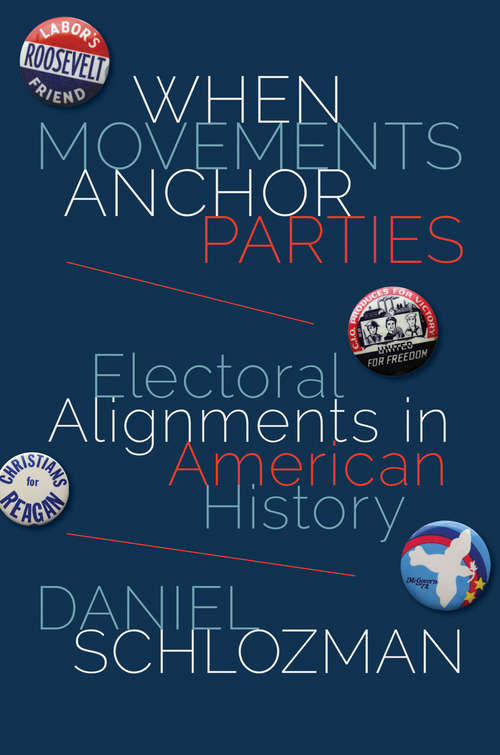 Book cover of When Movements Anchor Parties: Electoral Alignments in American History