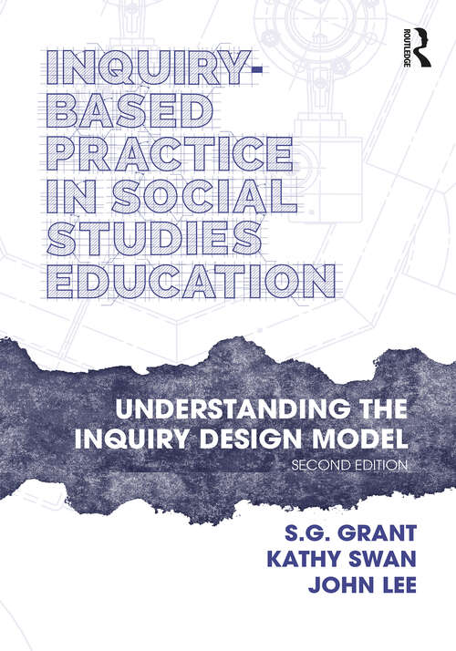 Book cover of Inquiry-Based Practice in Social Studies Education: Understanding the Inquiry Design Model (2)