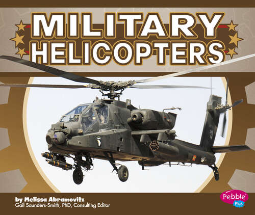 Military Helicopters (Military Machines Ser.)