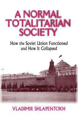 Book cover of A Normal Totalitarian Society