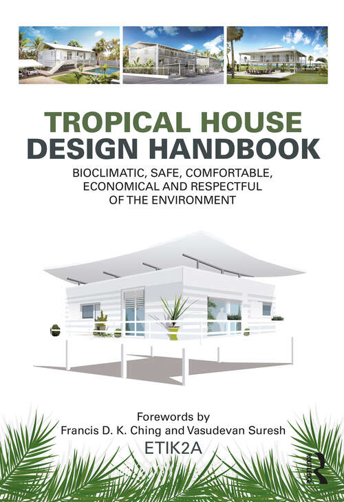 Book cover of Tropical House Design Handbook: Bioclimatic, Safe, Comfortable, Economical and Respectful of the Environment
