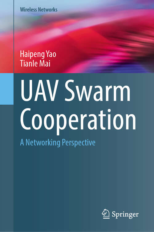 Book cover of UAV Swarm Cooperation: A Networking Perspective (Wireless Networks)
