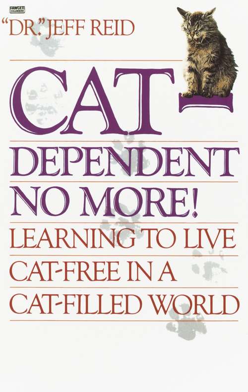 Book cover of Cat-Dependent No More