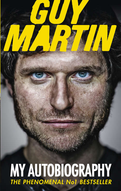 Book cover of Guy Martin: My Autobiography