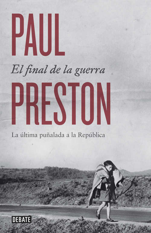 Book cover of El final de la guerra: La última puñalada a la República