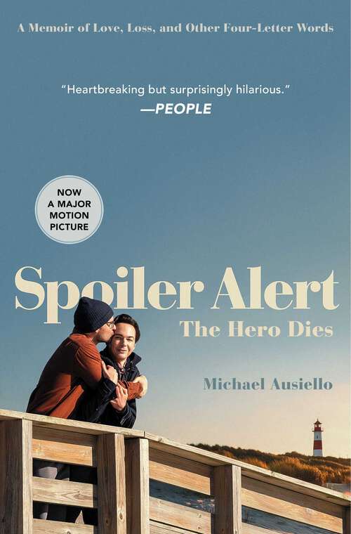 Book cover of Spoiler Alert: The Hero Dies: A Memoir of Love, Loss, and Other Four-Letter Words