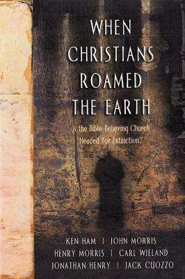 Book cover of When Christians Roamed the Earth