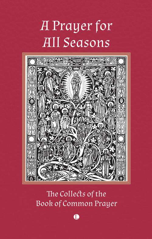 Book cover of A Prayer for All Seasons: The Collects of the Book of Common Prayer