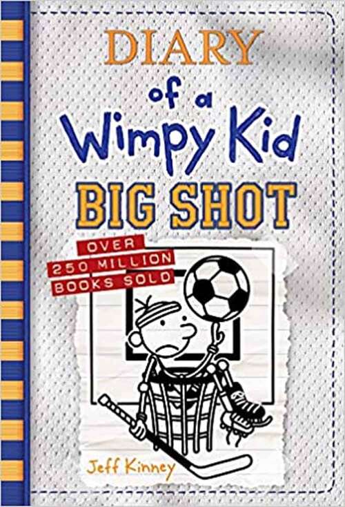 Book cover of Big Shot (Diary of a Wimpy Kid #16)