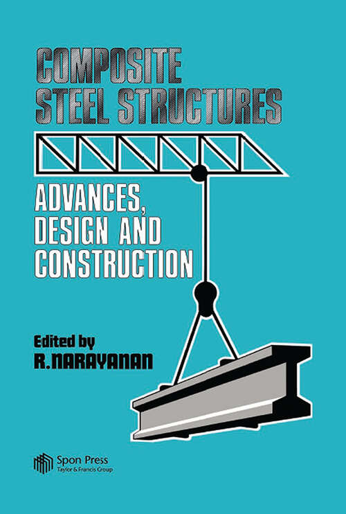 Book cover of Composite Steel Structures: Advances, design and construction (1)