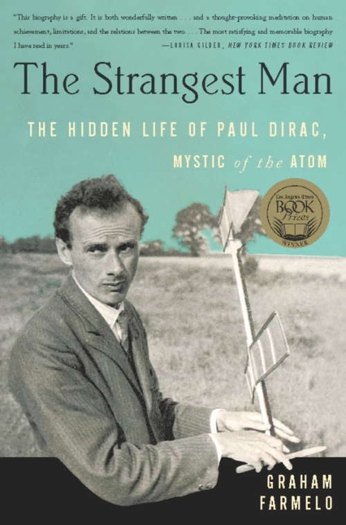Book cover of The Strangest Man: The Hidden Life of Paul Dirac, Mystic of the Atom