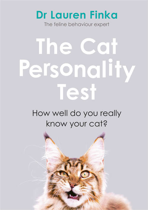 Book cover of The Cat Personality Test: How well do you really know your cat?