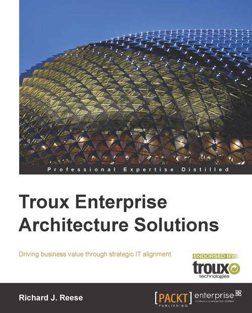 Book cover of Troux Enterprise Architecture Solutions