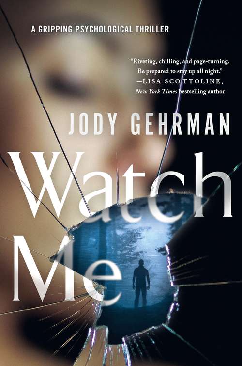 Book cover of Watch Me: A Gripping Psychological Thriller
