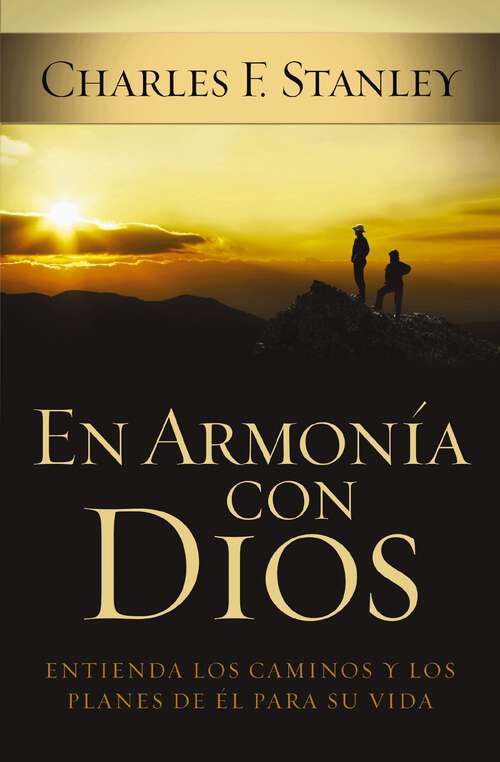 Book cover of En armonía con Dios: Entienda los caminos y los planes de Él para su vida