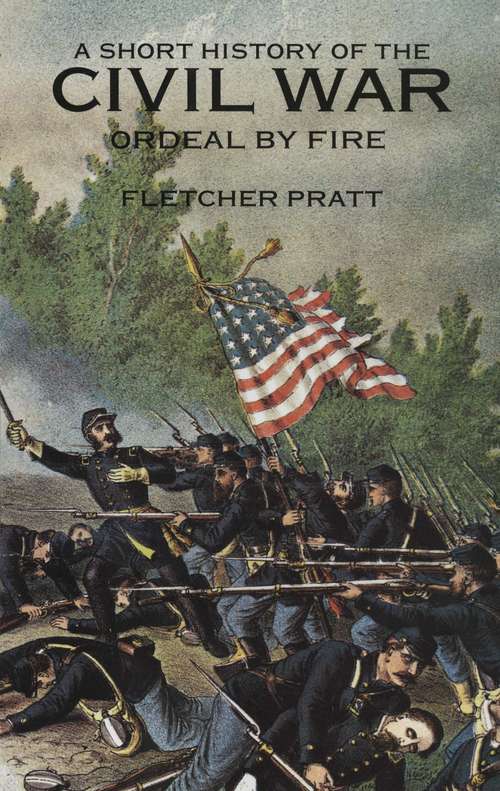 Book cover of A Short History of the Civil War: Ordeal by Fire