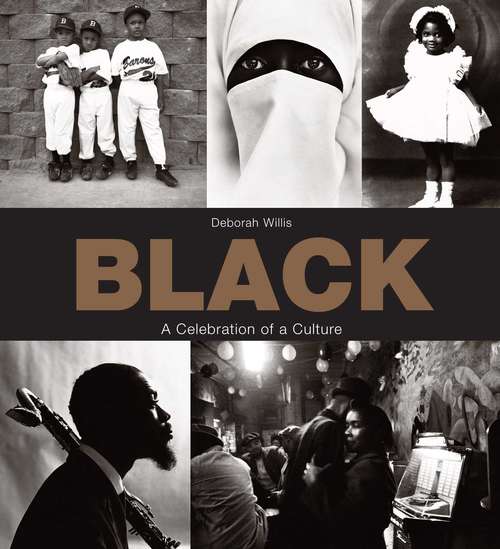 Book cover of Black: A Celebration of a Culture (Nyu Series In Social And Cultural Analysis Ser. #11)