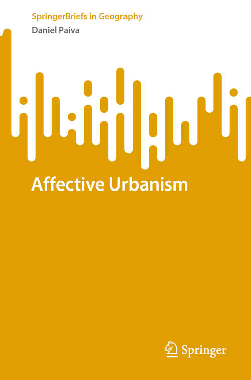 Book cover of Affective Urbanism (2024) (SpringerBriefs in Geography)