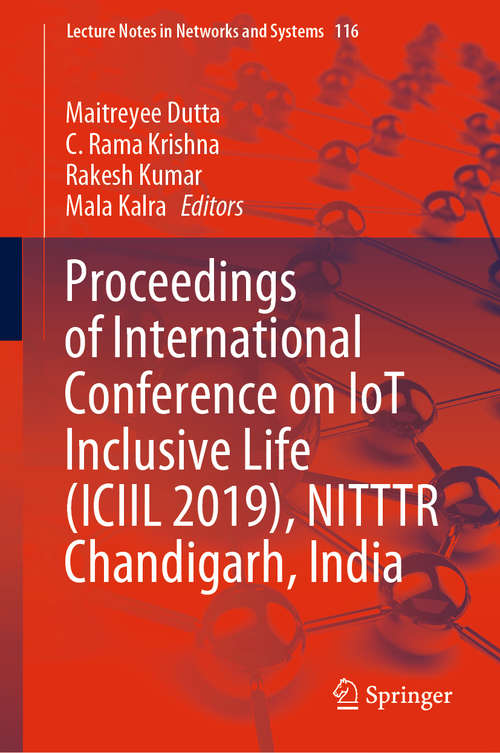Proceedings of International Conference on IoT Inclusive Life (Lecture Notes in Networks and Systems #116)