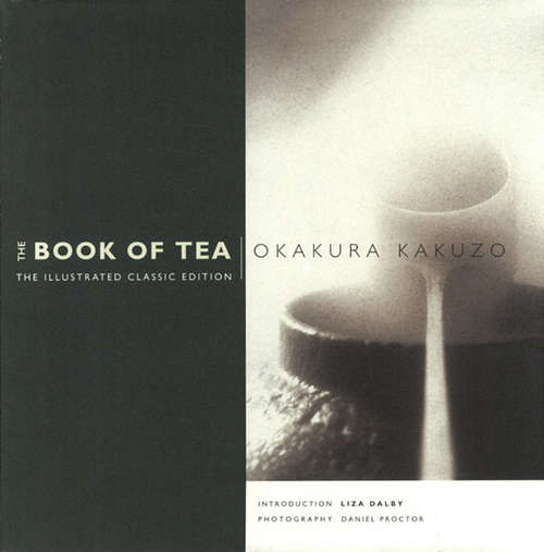 Book cover of The Book of Tea the Illustrated Classic Edition